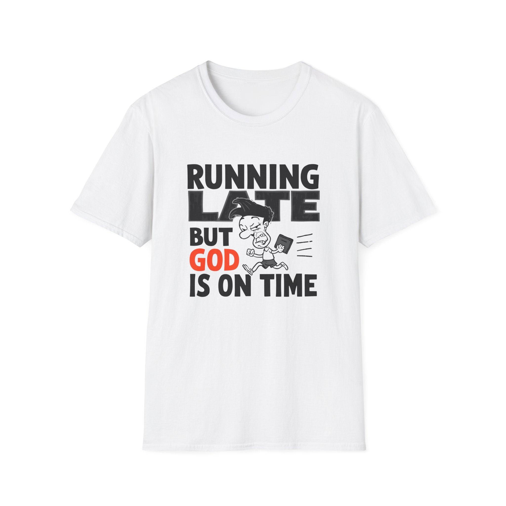 Running Late But God Is On Time T-Shirt