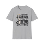 T‑Shirt — "I Could Be Meaner But Jesus Said No" Cute Raccoon Christian Tee