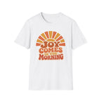 Joy Comes in the Morning T-Shirt — Retro Sunrise Graphic Tee