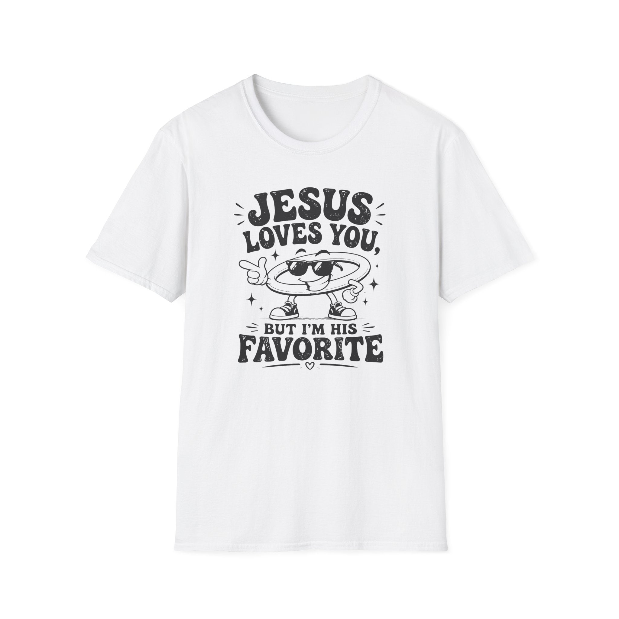 Jesus Loves You T-Shirt — 'But I’m His Favorite' Christian Graphic Tee
