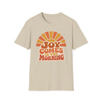 Joy Comes in the Morning T-Shirt — Retro Sunrise Graphic Tee