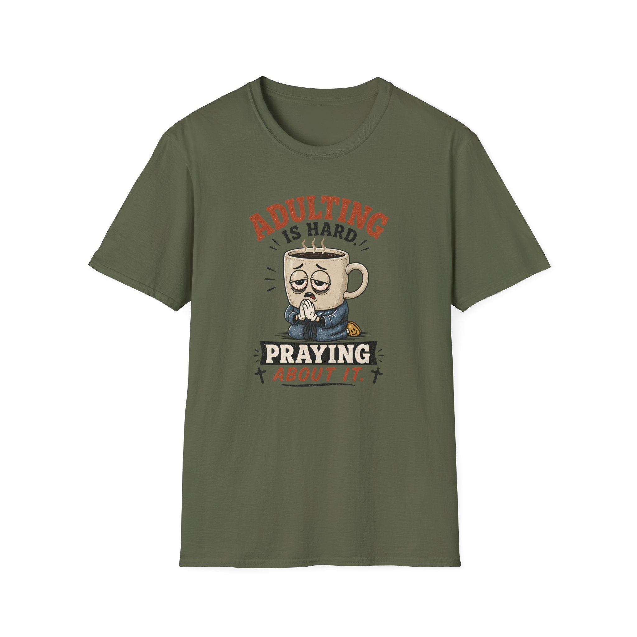 Adulting Is Hard Coffee T-Shirt — ‘Praying About It’ Funny Graphic Tee
