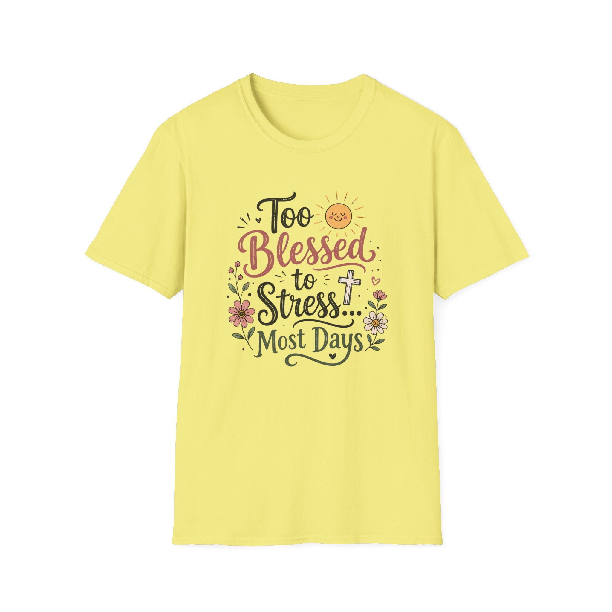 Too Blessed to Stress T-Shirt — Faith-Inspired Floral Christian Tee