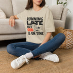 Running Late But God Is On Time T-Shirt