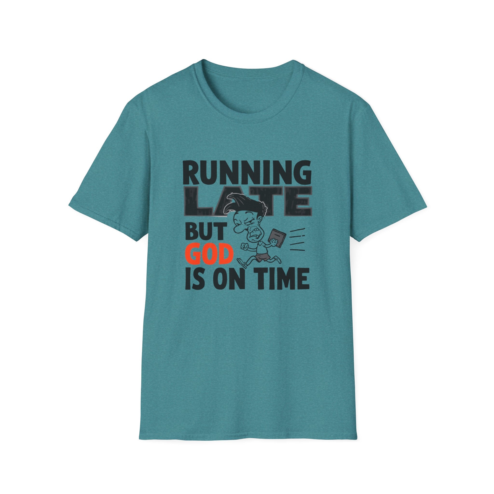 Running Late But God Is On Time T-Shirt