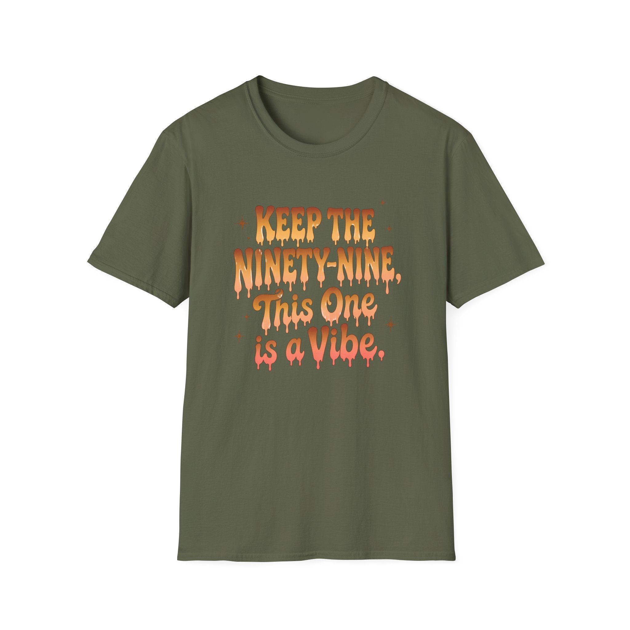 T-Shirt — "Keep the Ninety-Nine, This One Is a Vibe" Retro Graphic Tee