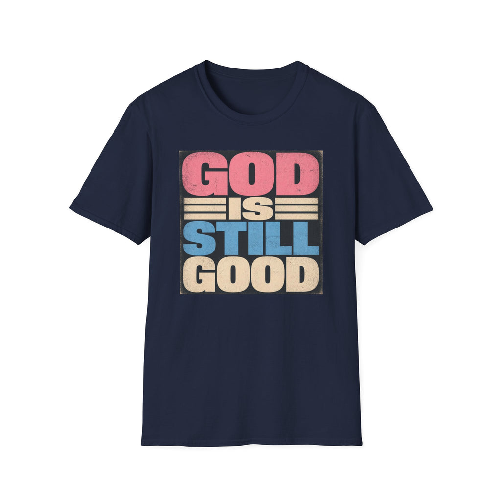 T-Shirt — "God Is Still Good" Retro Faith Graphic Tee