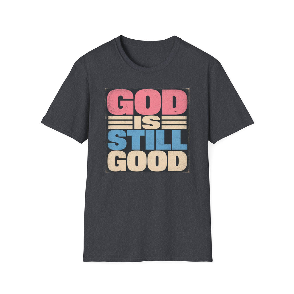 T-Shirt — "God Is Still Good" Retro Faith Graphic Tee