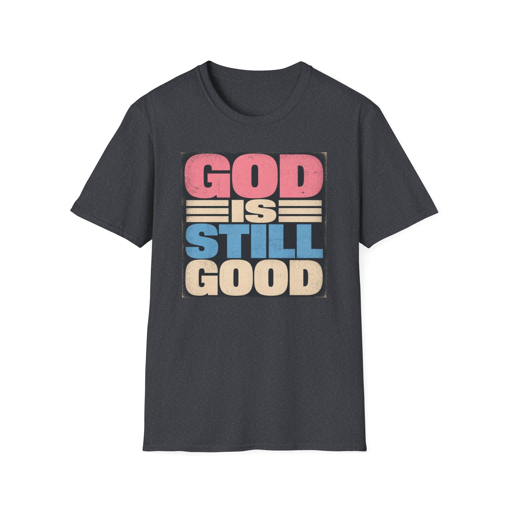T-Shirt — "God Is Still Good" Retro Faith Graphic Tee