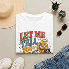Let Me Tell You About My Jesus T-Shirt