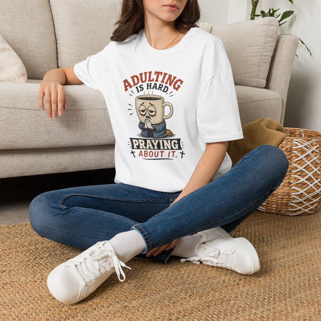 Adulting Is Hard Coffee T-Shirt — ‘Praying About It’ Funny Graphic Tee
