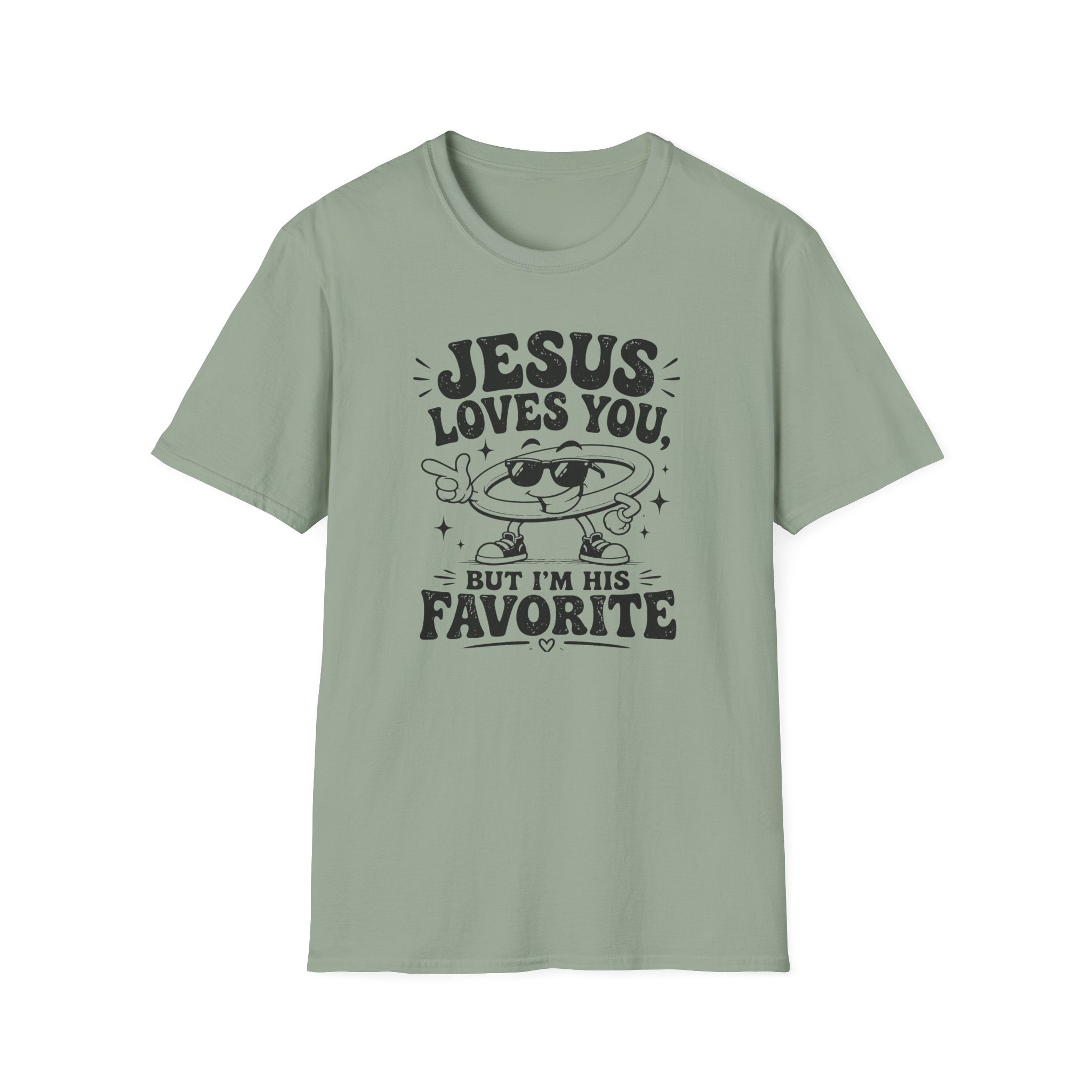 Jesus Loves You T-Shirt — 'But I’m His Favorite' Christian Graphic Tee