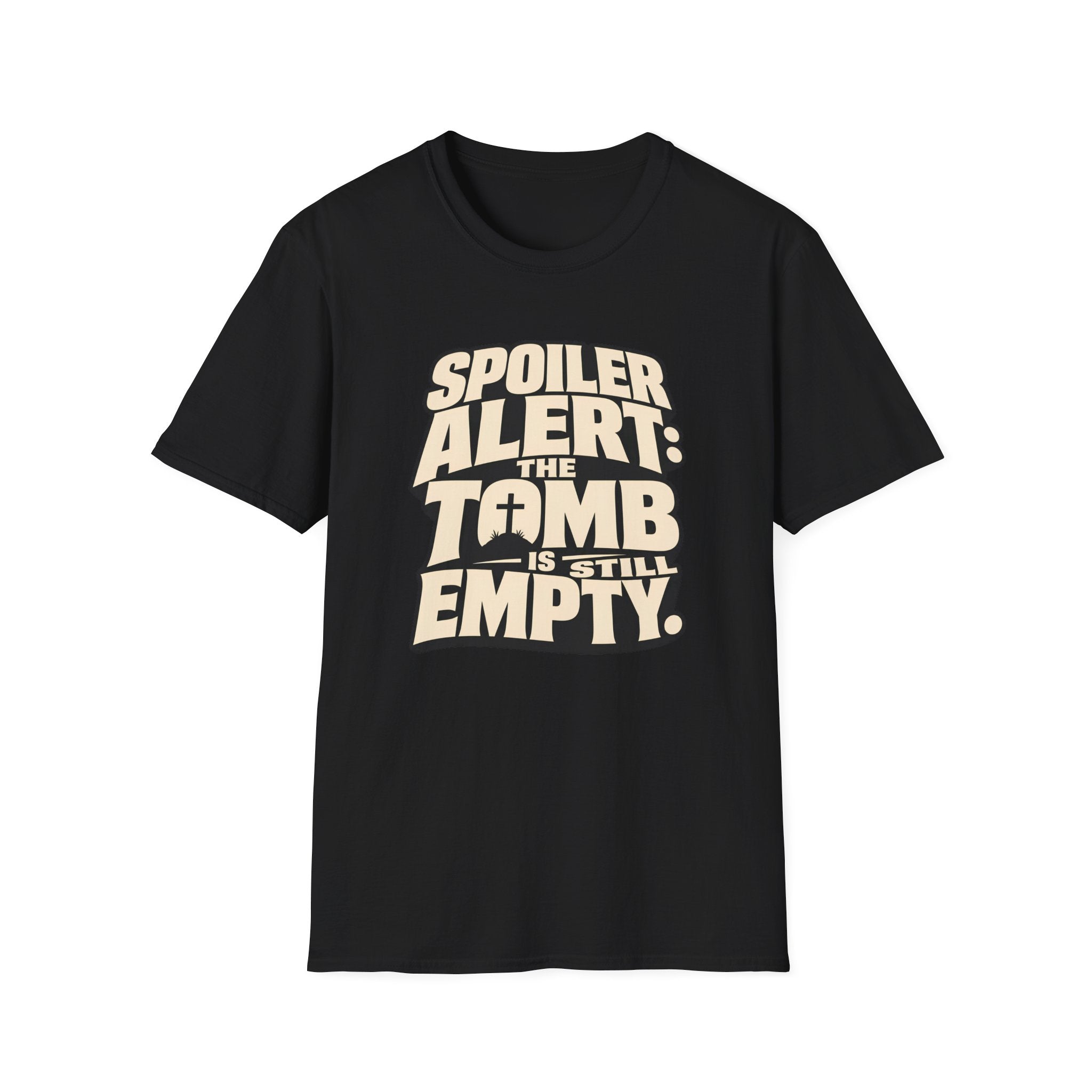 T-Shirt — "Spoiler Alert: The Tomb Is Still Empty" Christian Easter Tee