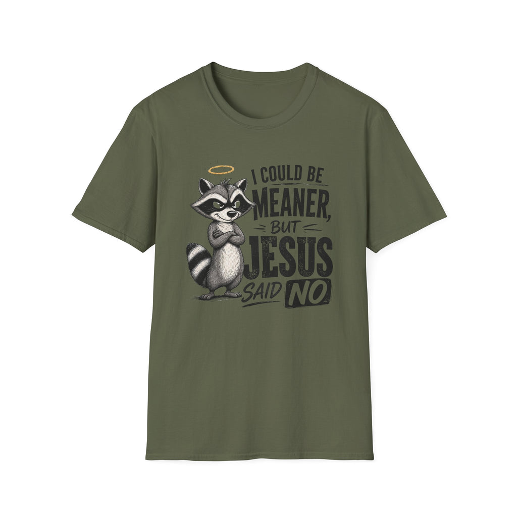 T‑Shirt — "I Could Be Meaner But Jesus Said No" Cute Raccoon Christian Tee