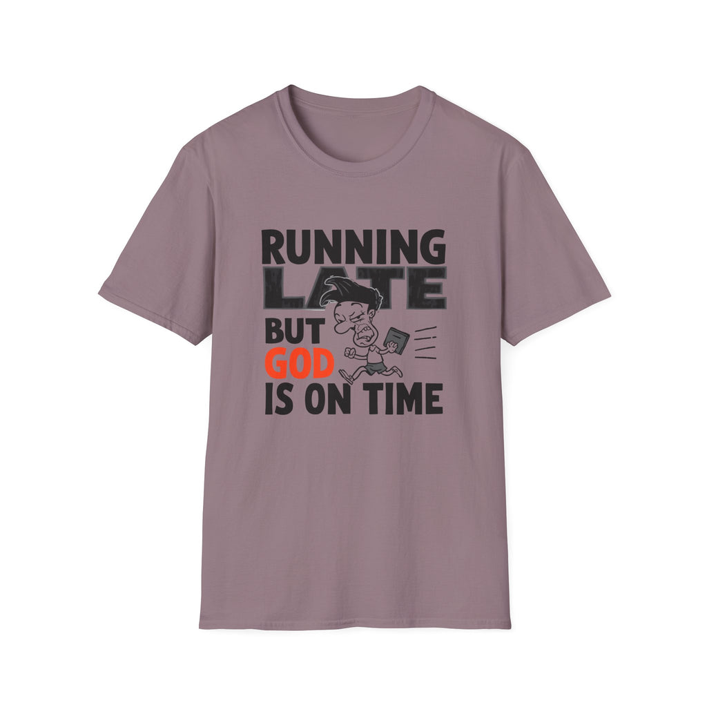 Running Late But God Is On Time T-Shirt
