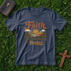 Faith Makes Mondays Better T-Shirt — Inspirational Christian Graphic Tee