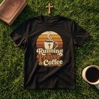 Running on Prayer & Coffee T-Shirt